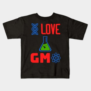 I Love GMOs - I Love GMO Kids T-Shirt